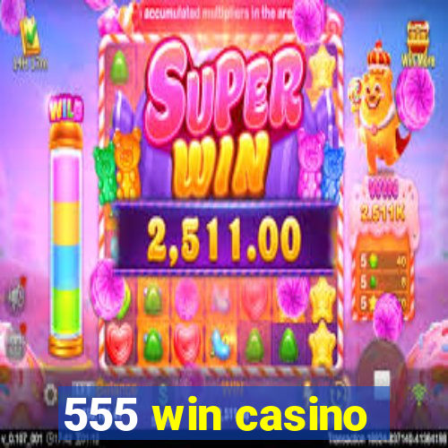 555 win casino